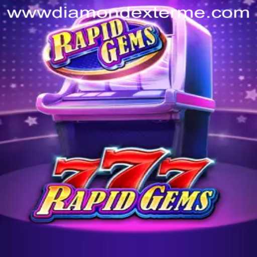 Dive into the Thrilling World of RapidGems777 and the Ultimate Challenge of DIAMONDEXTERME